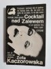 COCKTAIL NAD ZALEWEM - Zofia Kaczorowska 1988